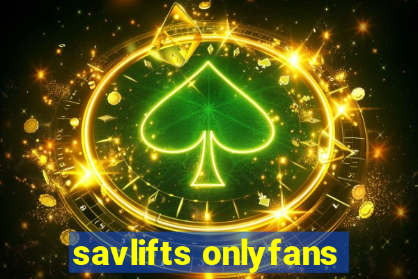 savlifts onlyfans